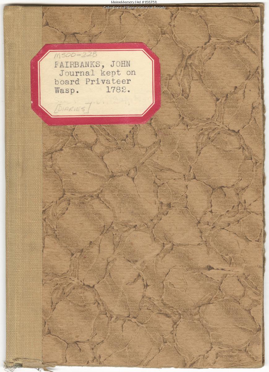 Journal of John Fairbanks while serving aboard the Privateer 